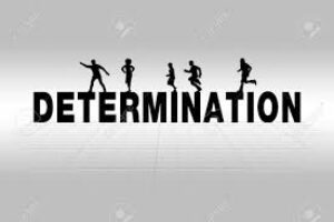 Keep Your Determination Alive Involves Persevering